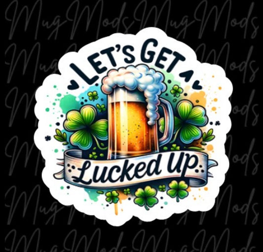 Let’s get lucked up