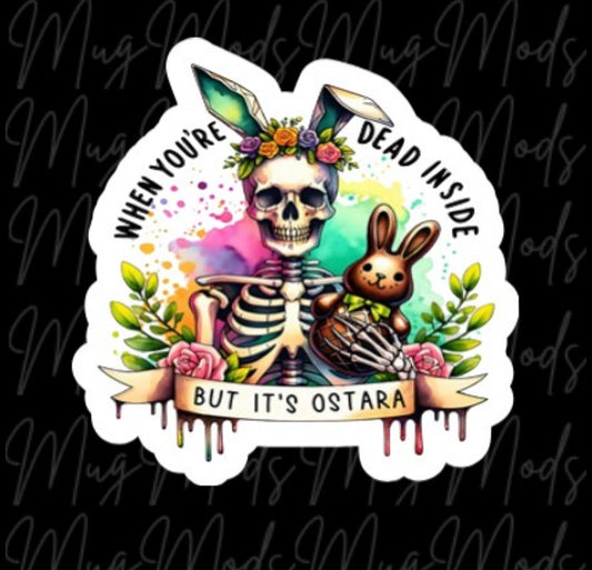 Dead inside but it’s ostara
